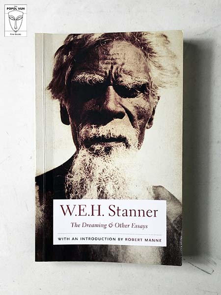 W. E. H. Stanner - The Dreaming & Other Essays